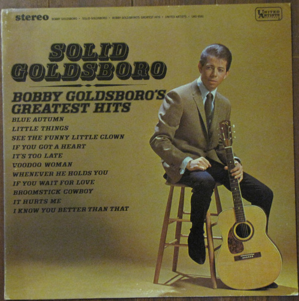 Bobby Goldsboro – Solid Goldsboro - Bobby Goldsboro's Greatest Hits ...