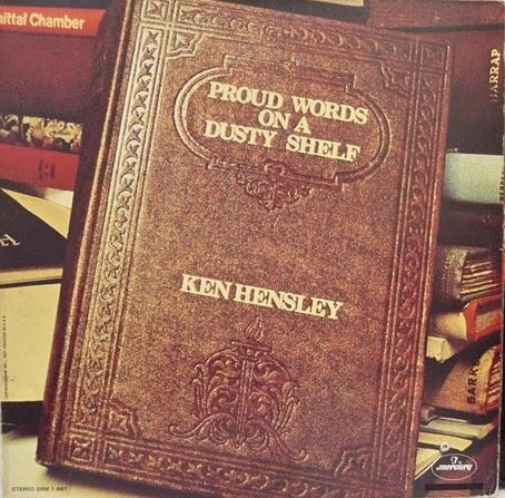 Ken Hensley – Proud Words On A Dusty Shelf (1973, Gatefold, Vinyl