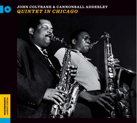 John Coltrane & Cannonball Adderley – Quintet In Chicago (2014, CD