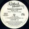 Tamara Knight - More Love (Never Too Much For Me)