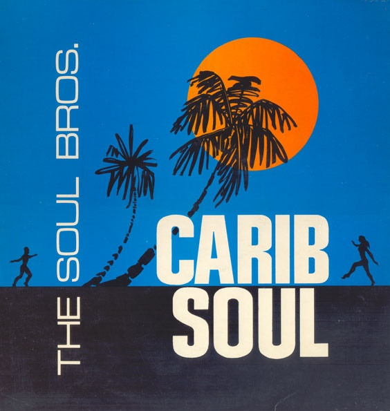 The Soul Bros. – Carib Soul (1967, Vinyl) - Discogs