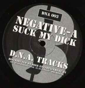 Suck My Dick - Negative-A