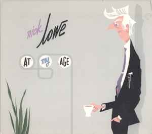 At My Age - Nick Lowe