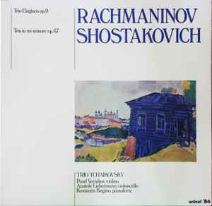 Sergei Vasilyevich Rachmaninoff - Trio Elegiaco Op. 9 / Trio In Mi Minore Op. 67 album cover