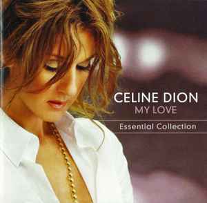 Céline Dion - My Love (Essential Collection) album cover