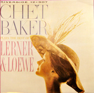 Chet Baker – Plays The Best Of Lerner & Loewe (2021, 180g, Vinyl