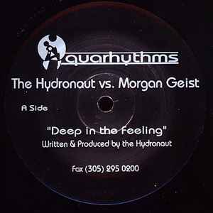The Hydronaut* vs. Morgan Geist - Deep In The Feeling