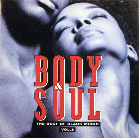Body & Soul - The Best Of Black Music - Vol. 3 (1995, CD) - Discogs