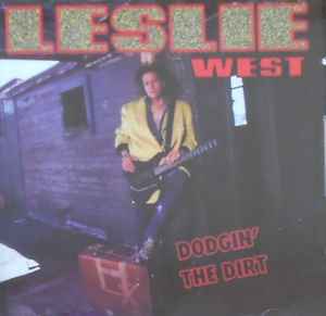 Leslie West – Dodgin' The Dirt (CD) - Discogs