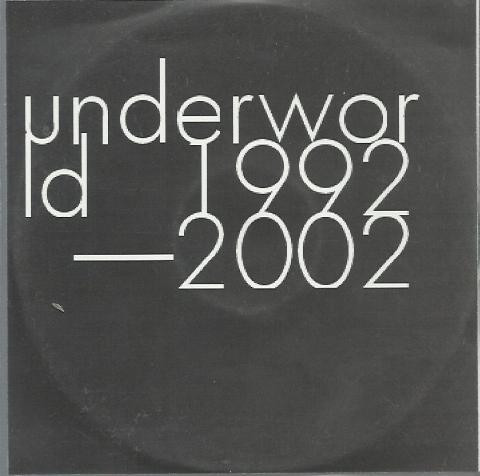 Underworld - 1992-2002 | Releases | Discogs