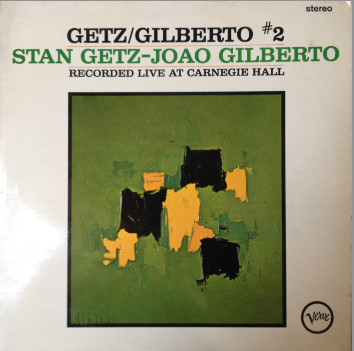 Stan Getz – Joao Gilberto – Getz / Gilberto #2 (Recorded Live At 