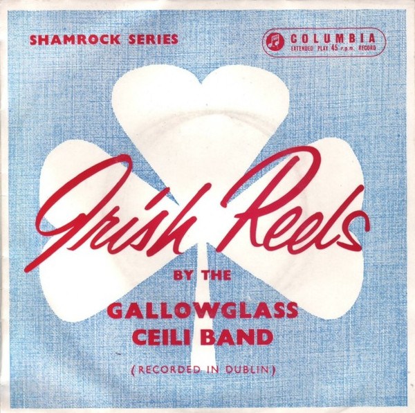 télécharger l'album Gallowglass Ceili Band - Irish Reels
