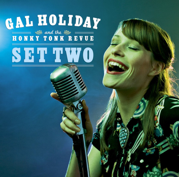 Album herunterladen Gal Holiday And The Honky Tonk Revue - Set Two