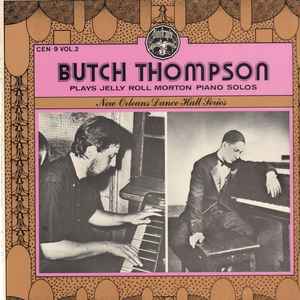 Butch Thompson plays Jelly Roll Morton Vol.2 : king porterstomp / Butch Thompson, p | Thompson, Butch. P