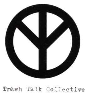 Trash Talk Collective on Discogs
