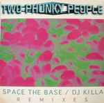 Cover of Space The Base / DJ Killa! (Remixes), 1998, Vinyl