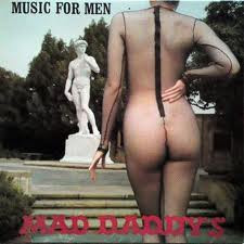 Mad Daddys – Music For Men (1985, Vinyl) - Discogs