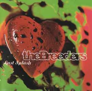 The Breeders – Last Splash (1993, CD) - Discogs