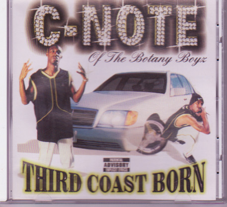 C-Note - Third Coast Born | Releases | Discogs