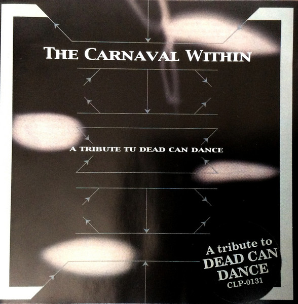 The Carnival Within – A Tribute to Dead Can Dance (Clear Vinyl) Pre-Order –  Cleopatra Records Store