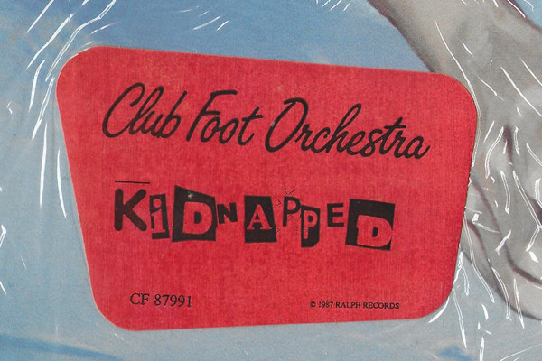 Club Foot Orchestra - Kidnapped | Ralph Records (CF 87991) - 5