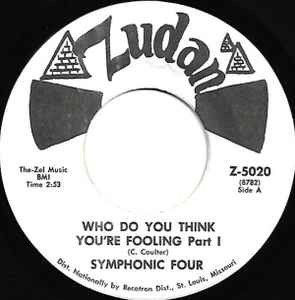 Who Do You Think You're Fooling - Symphonic Four