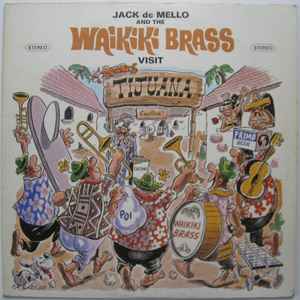 Jack De Mello And The Waikiki Brass – The Waikiki Brass Visit ...