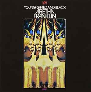 Aretha Franklin – Young, Gifted And Black (1972, Vinyl) - Discogs