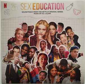 Oli Julian Sex Education Soundtrack From The Netflix Original  