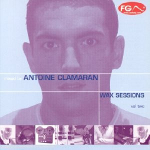 ladda ner album Download Antoine Clamaran - Wax Sessions Vol 2 album