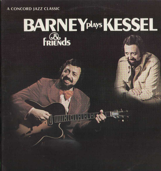 Barney Plays Kessel & Friends (1975, Vinyl) - Discogs
