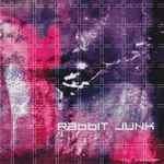 Cover of Rabbit Junk, 2007-09-00, CD