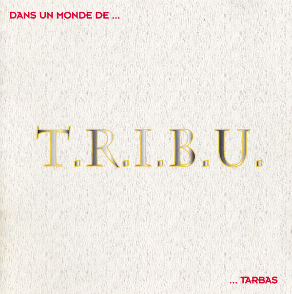 descargar álbum TRIBU - Dans Un Monde De Tarbas