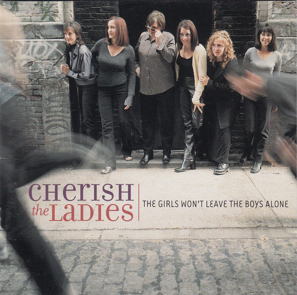 Cherish The Ladies - The Girls Won't Leave The Boys Alone on Discogs