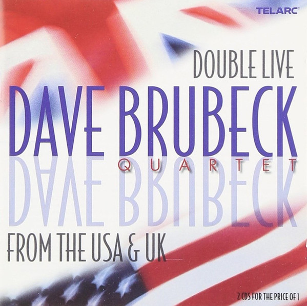 The Dave Brubeck Quartet – Double Live From The USA u0026 UK (2001