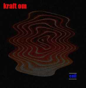 Kraft Om - Coil album cover