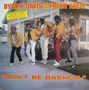 Byron Davis And The Fresh Krew – Don't Be Bashful (1988, Vinyl