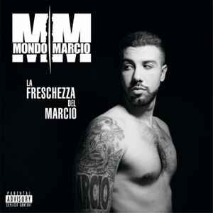 Mondo Marcio - La Freschezza Del Marcio | Releases | Discogs