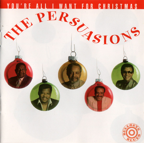 lataa albumi The Persuasions - Youre All I Want For Christmas