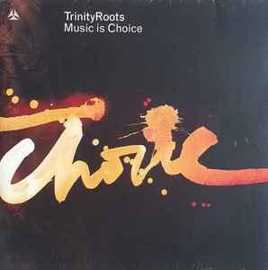 TrinityRoots - Music Is Choice album cover