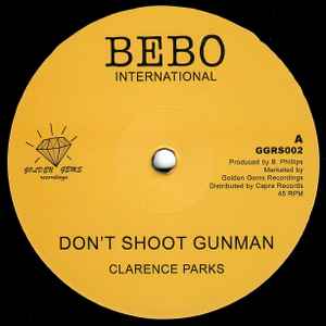Don't Shoot Gunman - Clarence Parks