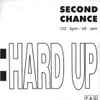 Second Chance - Hard Up