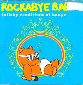 Leo Flynn II – Rockabye Baby! Lullaby Renditions Of Kanye West (2010, CD) -  Discogs