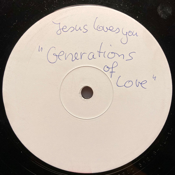 Jesus Loves You – Generations Of Love (1990, Vinyl) - Discogs