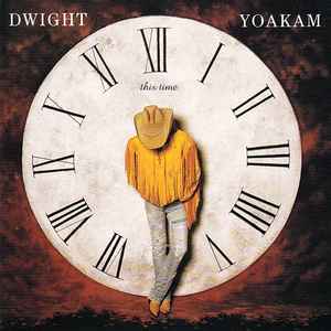 Dwight Yoakam - This Time album cover