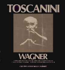 Wagner - Arturo Toscanini, NBC Symphony Orchestra, Richard Wagner