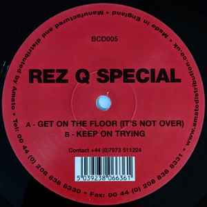 Get On The Floor (Its Not Over) / Keep On Trying - Rez Q Special