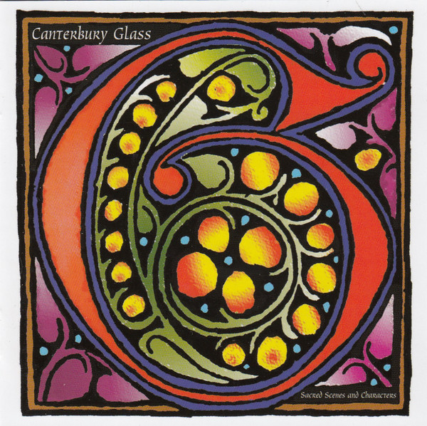 Canterbury Glass – Sacred Scenes And Characters (2010