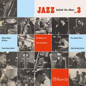 Jazz Behind The Dikes No. 3 - Various
