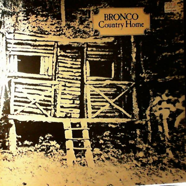 Bronco – Country Home (1970, Vinyl) - Discogs